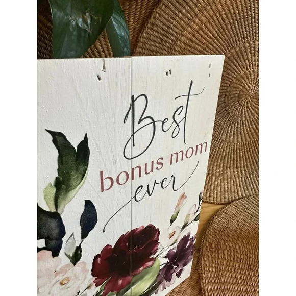 Best Bonus Mom Ever wooden sign - Picture 2 of 7